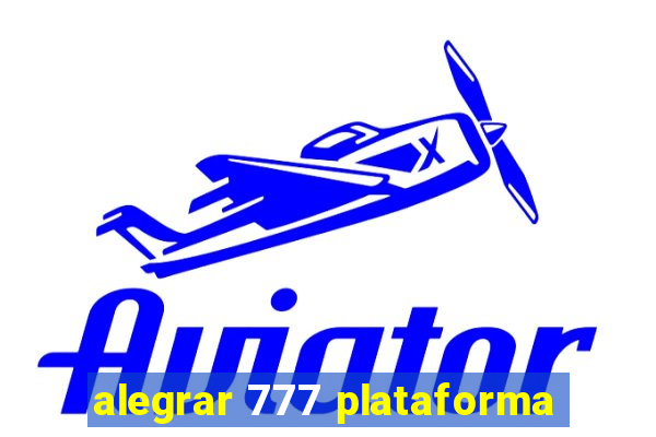 alegrar 777 plataforma